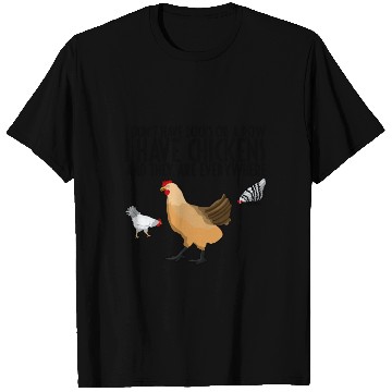 Discover I Don't Have Ducks Or A Row, I Have Chickens 3 T Shirts