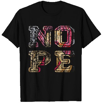 Discover NOPE - don't be a yes person! T Shirts