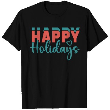 Discover Happy Holidays T Shirts