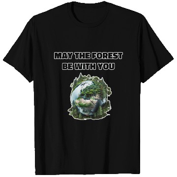 Discover May the Forest Be With You T Shirts