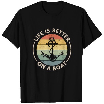 Discover Funny Sailing Boating Sailor Boat Life Is Better T Shirts