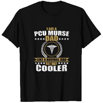 Discover PCU Murse Dad Male Nurse For Men T Shirts