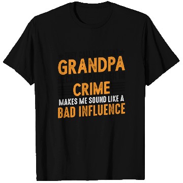 Discover Grandpa Because Partner In Crime Makes Me Bad 3 T Shirts