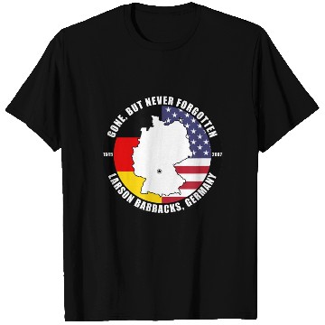 Discover Gone But Never Forgotten Larson Barracks Germany T Shirts