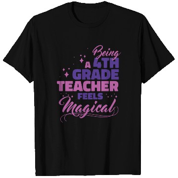 Discover Being A 4th Grade Teacher Feels Magical Funny Teac T Shirts