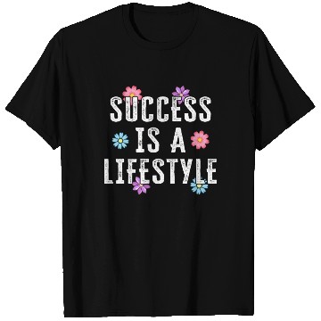 Discover Success Is A Lifestyle T Shirts