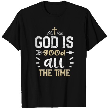 Discover God is good all the time - Jesus T Shirts