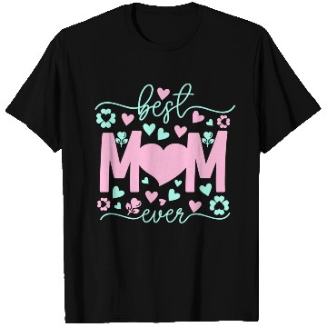Discover Best Mom Ever mother's day gift T Shirts