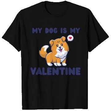 Discover my dog is my valentine for dog lover T Shirts