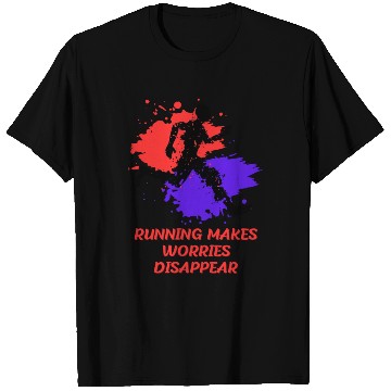 Discover running makes worries disappear T Shirts