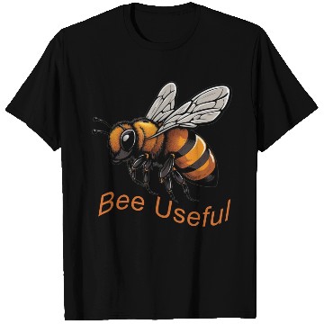 Discover Bee useful T Shirts
