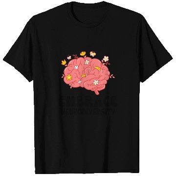 Discover Embrace Neurodiversity T Shirts