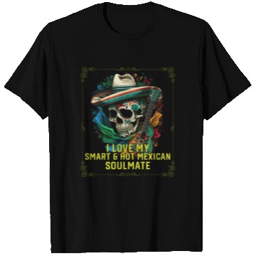 Discover I Love My Smart And Hot Mexican Soulmate Mexico T Shirts