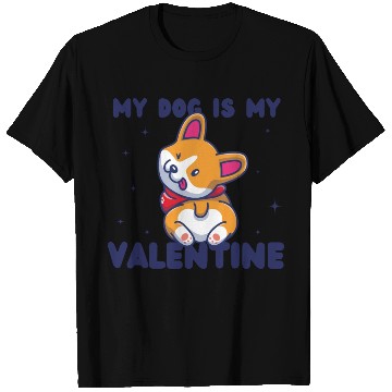 Discover my dog is my valentine for dog lover T Shirts