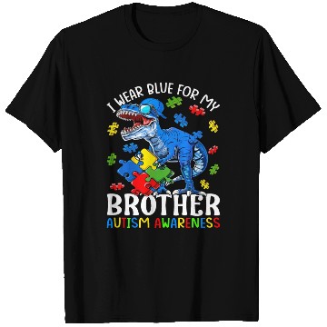Discover I Wear Blue For My Brother Autism Awareness T-Rex T Shirts