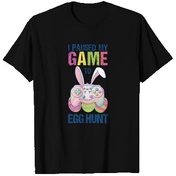 Discover I Paused My Game To Egg Hunt funny Easter T Shirts