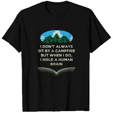 Discover I Dont Always Sit by a Campfire Camping Wildlife C T Shirts