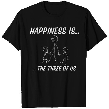 Discover Happiness is the Three of Us T Shirts