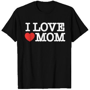 Discover I love mom (dark) T Shirts