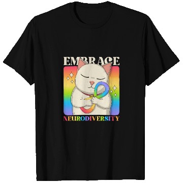 Discover Embrace Neurodiversity T Shirts