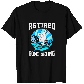 Discover Retirement Humor Funny Retired Gone Skiing Skier T Shirts