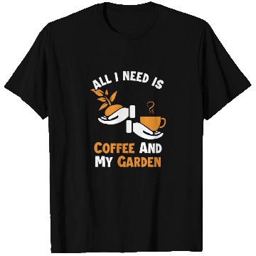 Discover Coffee and my Garden Gardener Horticulture Ideas T Shirts