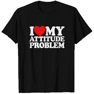 Discover I Love My Attitude Problem Womens Attitude Problem T Shirts