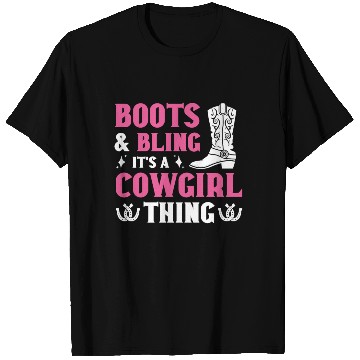 Discover Boots And Bling It's A Cowgirl Thing T Shirts