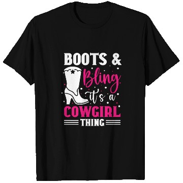 Discover Boots And Bling It's A Cowgirl Thing T Shirts