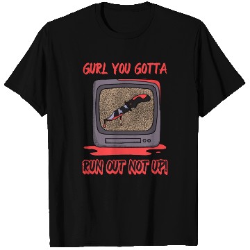 Discover Run outside, not up T Shirts