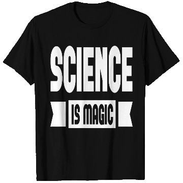 Discover Science Is Magic T Shirts