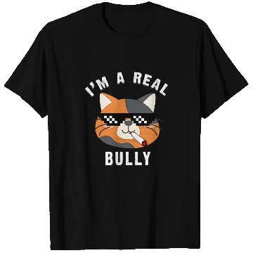 Discover I Am A Real Bully- Gift For Cat Lovers T Shirts