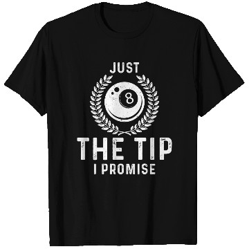 Discover Just The Tip I Promise Funny Billiards T Shirts