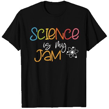 Discover Science Is My Jam Science T Shirts