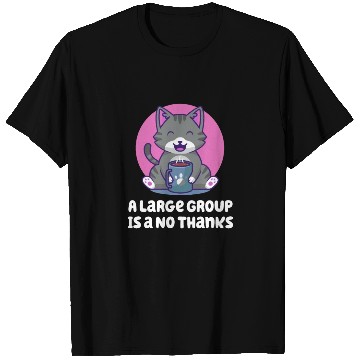 Discover A Large Group Is a No Thanks Introvert Funny Antis T Shirts