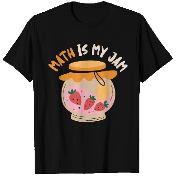 Discover Math Is My Jam Mathematics Teacher Nerd Student T Shirts