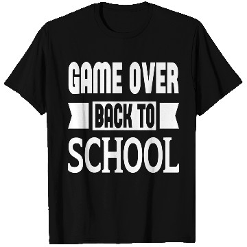 Discover Game Over Back To School T Shirts