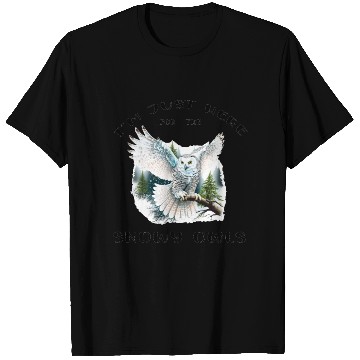 Discover I'm Just Here for the Snow Owls - Birdwatching T Shirts