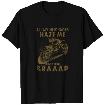 Discover I Love Motocross, All My Neighbors Hate Me T Shirts