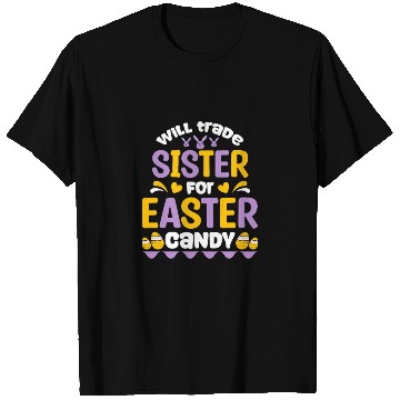Discover Sister For Easter Candy T Shirts