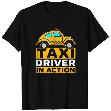 Discover Taxi Driver In Action Taxicab Cab Driver Cabbie T Shirts