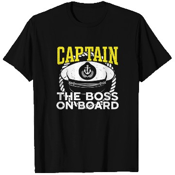 Discover Ship captain captain the boss on board boat owner T Shirts