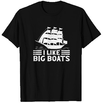 Discover Ship captain i like big boats boat owner sailing T Shirts