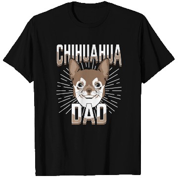 Discover Chihuahua Dad Gift T Shirts