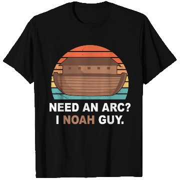 Discover Need An Arc? I Noah Guy T Shirts