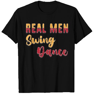 Discover Funny Dancer Real Men Swing Dance For Men T Shirts