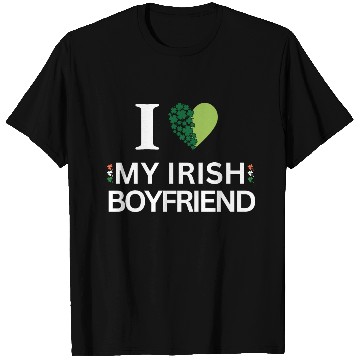Discover i love my irish boyfriend T Shirts