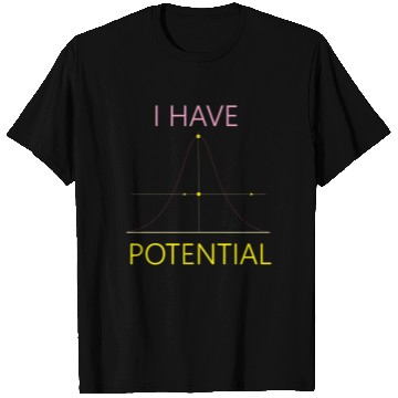Discover Future Physicist Science Nerd I Have Potential T Shirts
