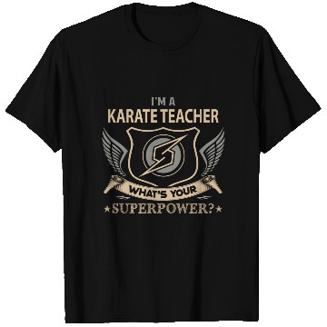 Discover Karate Teacher T Shirts - Superpower Job Gift Item