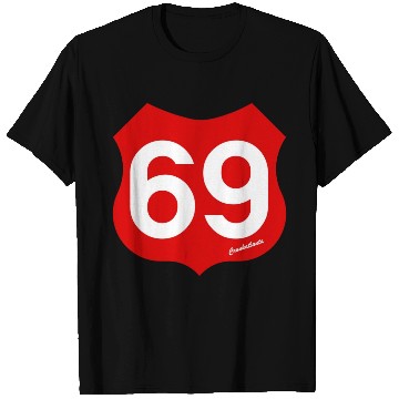 Discover Roadsign 69 T Shirts